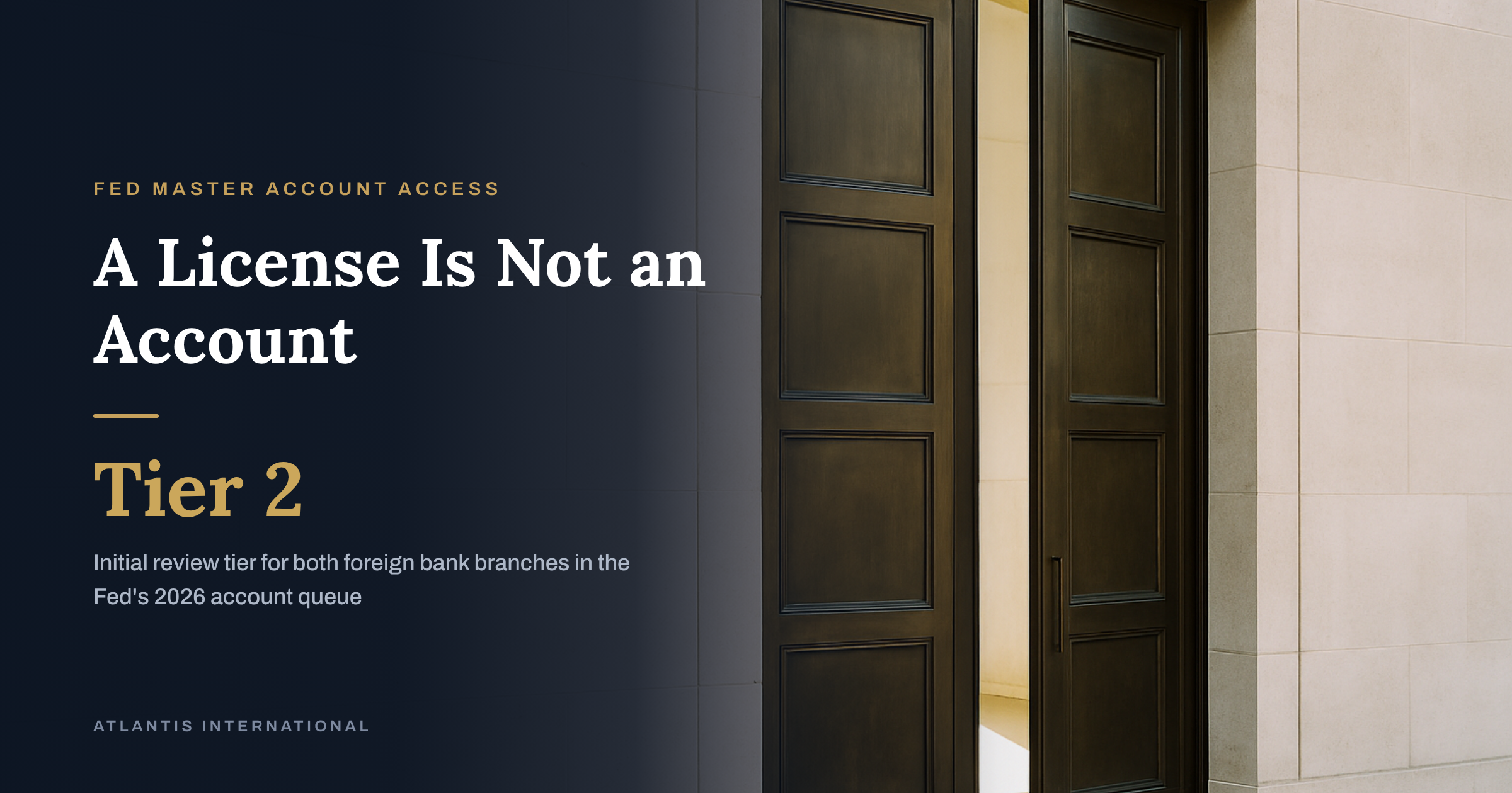 A license is not an account: two foreign branches licensed in 2026 sit in the Federal Reserve Tier 2 master account queue