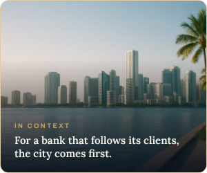 In context: for a bank that follows its clients, the city comes first and the choice of US vehicle follows from it