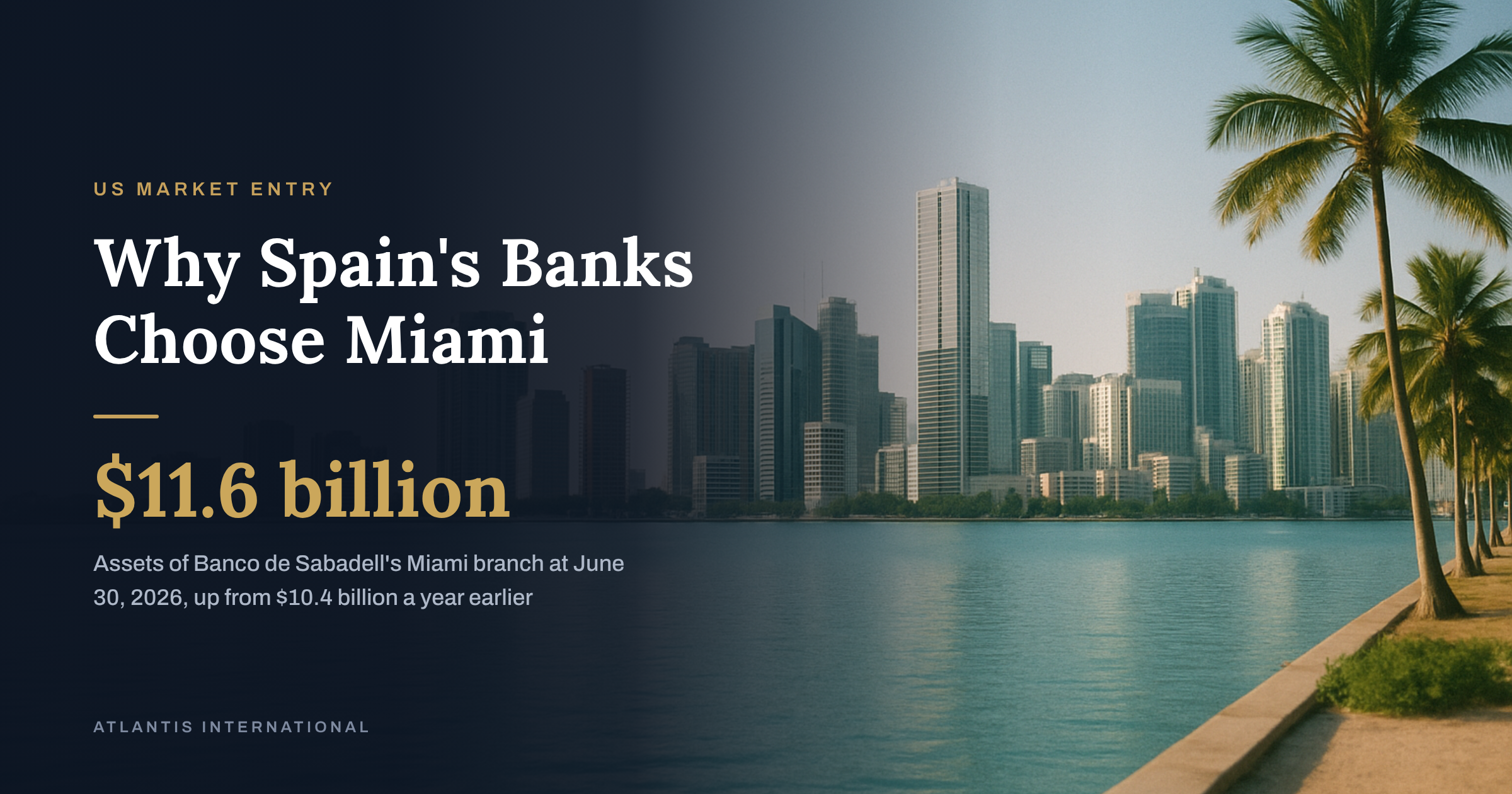 Why Spanish banks book their US business in Miami, not New York: Banco de Sabadell's Miami branch reached $11.6 billion