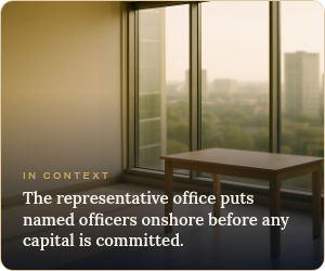 In context: a representative office puts named officers onshore in the United States before any capital is committed